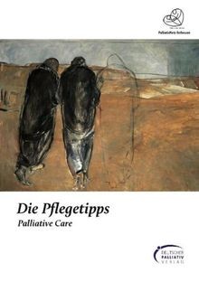 Die pflegetipps palliative - die, pflegetipps: